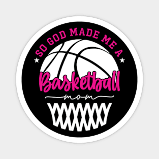 So Good Make A Basketball Mom | So Good Make Me A Basketball Mom Magnet